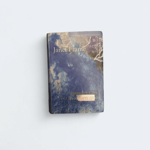 Intensive Care And Daughter Buffalo by Janet Frame - Books Worth Keeping